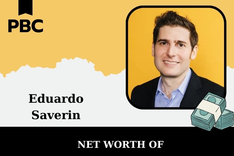 What is the Net Worth Of Eduardo Saverin in 2025