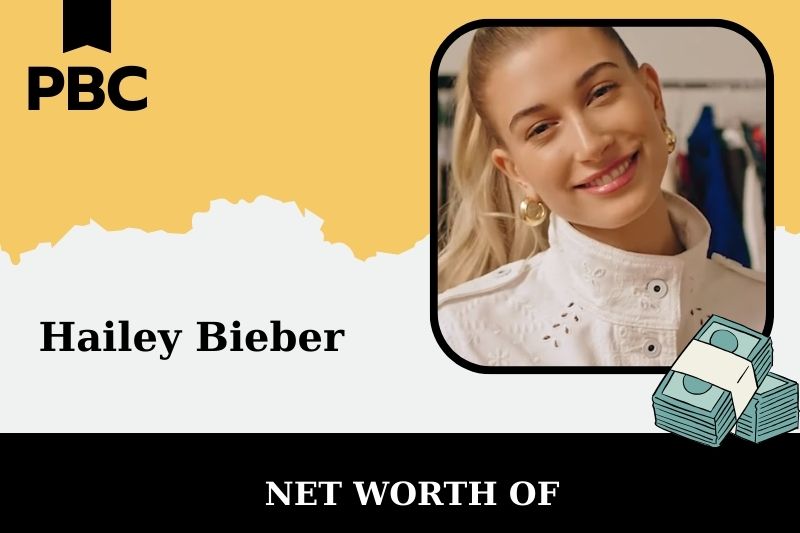 Hailey Bieber Net Worth 2025 Wealth, Salary, And Financial Success