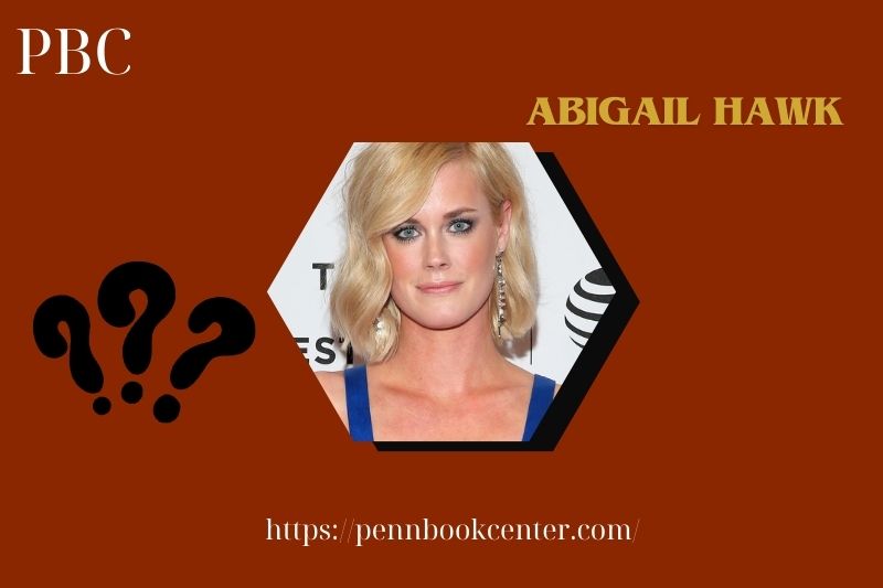 Abigail Hawk Quick Facts