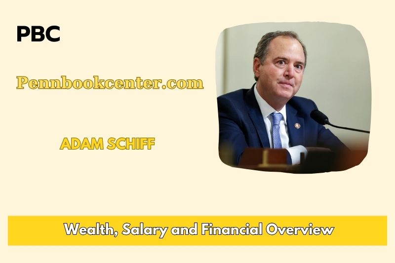 Adam Schiff Wealth Salary and Finance Overview 4 Adam Schiff Wealth, Salary and Financial Overview