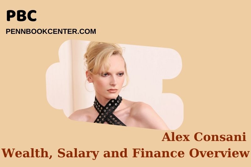 Alex Consani Wealth Salary and Finance Overview 5 Alex Consani Wealth, Salary and Financial Overview