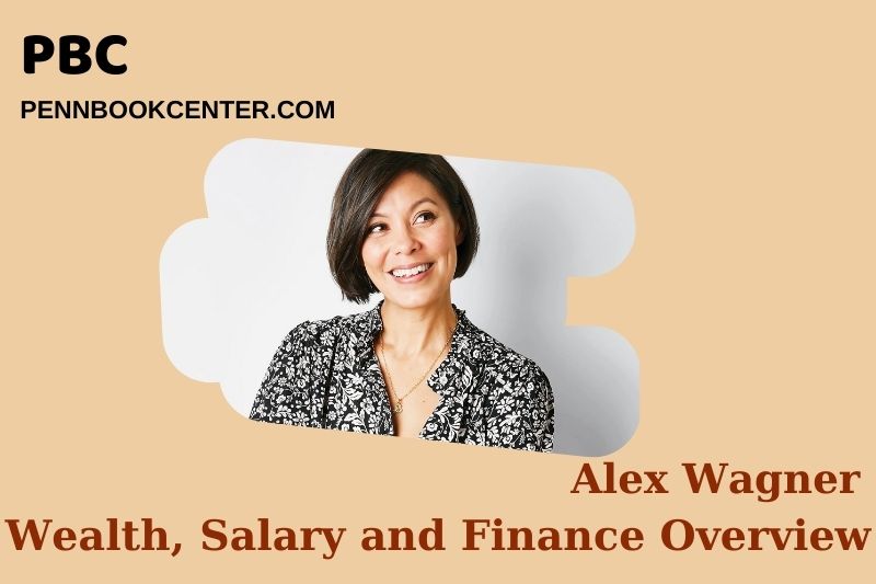 Alex Wagner Net Worth 2025 - Salary, Wealth & Financial Insights