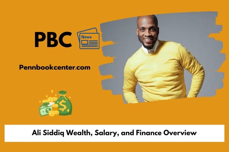 Ali Siddiq Wealth Salary and Finance Overview 5 Ali Siddiq Wealth, Salary, and Finance Overview
