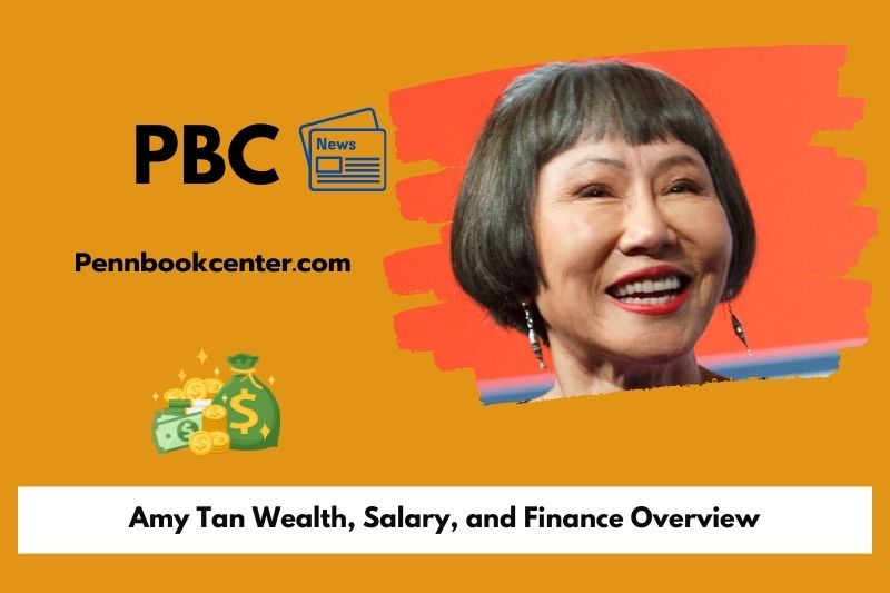 Amy Tan Wealth Salary and Finance Overview 5 Amy Tan Wealth, Salary, and Financial Overview
