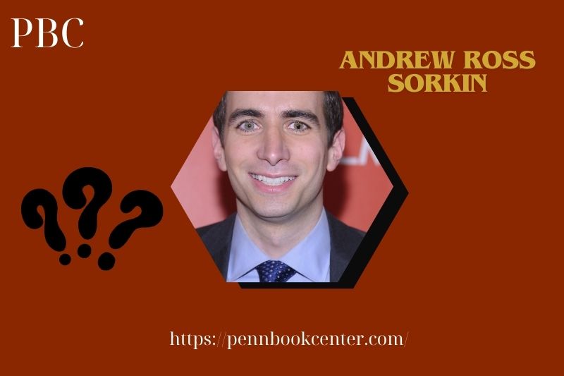 Andrew Ross Sorkin Quick Facts 3 Andrew Ross Sorkin Quick Facts