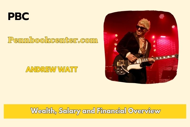 Andrew Watt Wealth Salary and Financial Overview 5 Andrew Watt Wealth, Salary, and Financial Overview