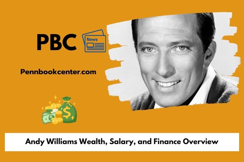 Andy Williams Wealth Salary and Finance Overview 5 Andy Williams Wealth, Salary, and Finance Overview