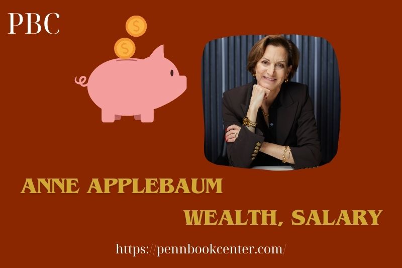 Anne Applebaum Wealth, Salary and Financial Overview