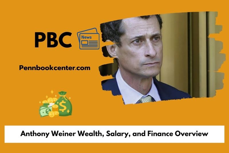 Anthony Weiner Wealth Salary and Finance Overview 5 Anthony Weiner Wealth, Salary, and Finance Overview