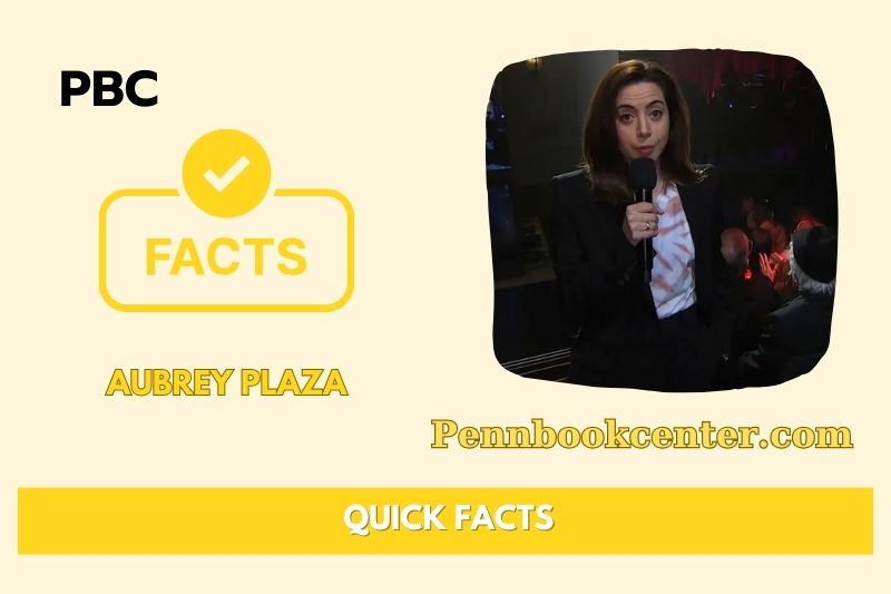 Aubrey Plaza Quick Facts 3 Aubrey Plaza Quick Facts