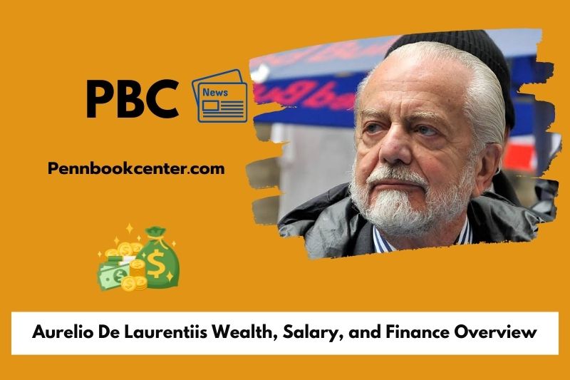 Aurelio De Laurentiis Wealth Salary and Finance Overview 5 Aurelio De Laurentiis Wealth, Salary, and Financial Overview