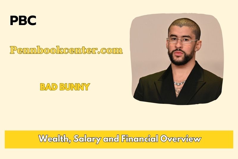 Bad Bunny Wealth Salary and Financial Overview 5 Bad Bunny Wealth, Salary and Financial Overview