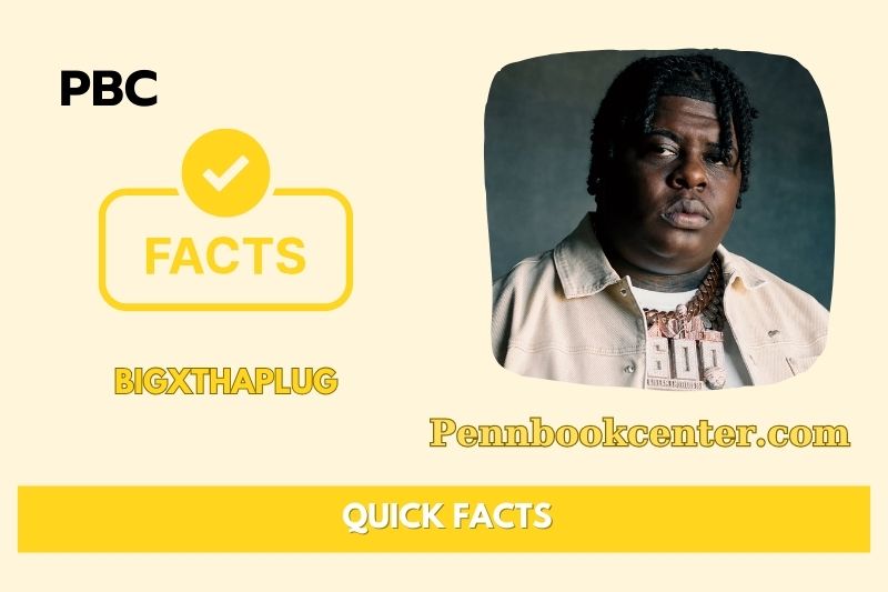 Bigxthaplug Quick Facts