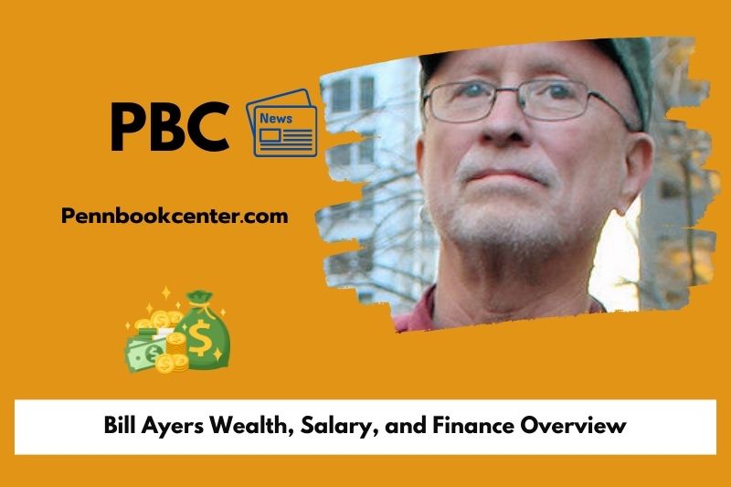 Bill Ayers Wealth Salary and Finance Overview 5 Bill Ayers Wealth, Salary, and Financial Overview