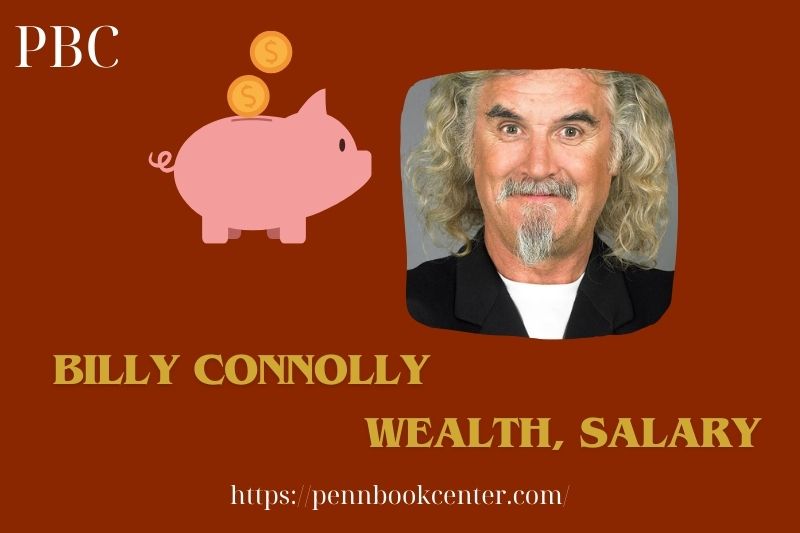 Billy Connolly Wealth Salary and Finance Overview 5 Billy Connolly Wealth, Salary and Finance Overview