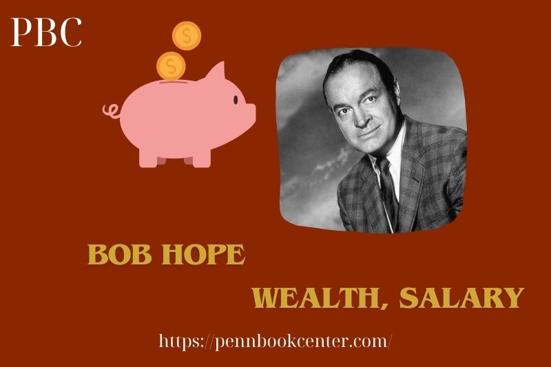 Bob Hope Wealth Salary and Finance Overview 5 Bob Hope Wealth, Salary and Finance Overview
