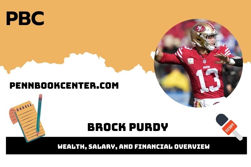 Brock Purdy Wealth, Salary, and Financial Overview