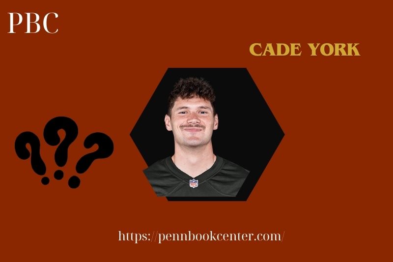Cade York Quick Facts 3 Cade York Quick Facts