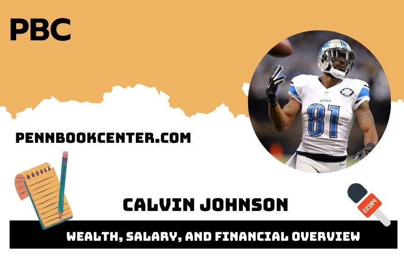 Calvin Johnson Wealth Salary and Financial Overview 5 Calvin Johnson Wealth, Salary and Financial Overview