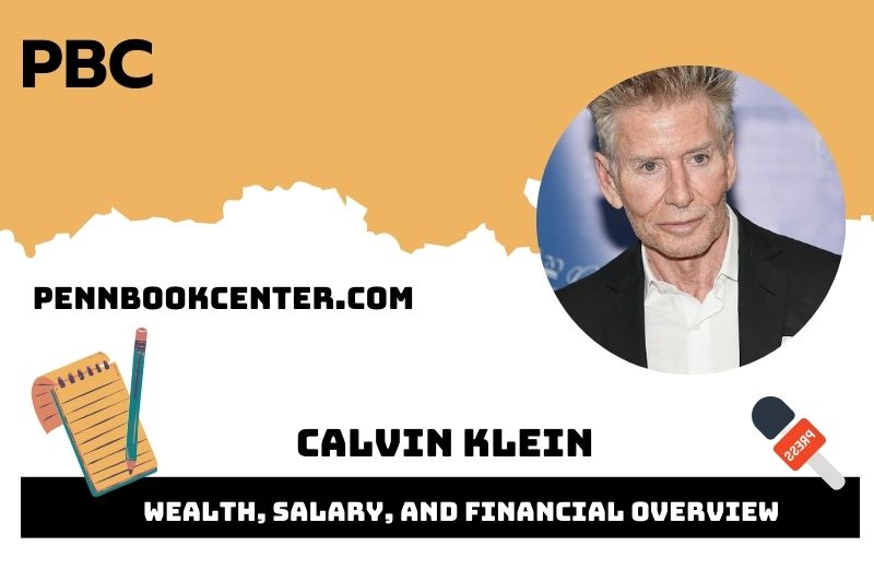 Calvin Klein Wealth Salary and Financial Overview 5 Calvin Klein Wealth, Salary and Financial Overview