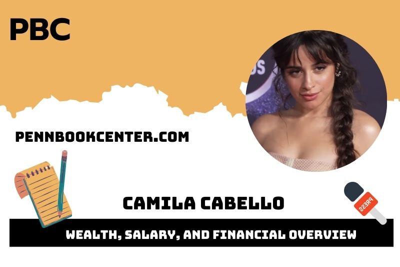 Camila Cabello Wealth Salary and Financial Overview 5 Camila