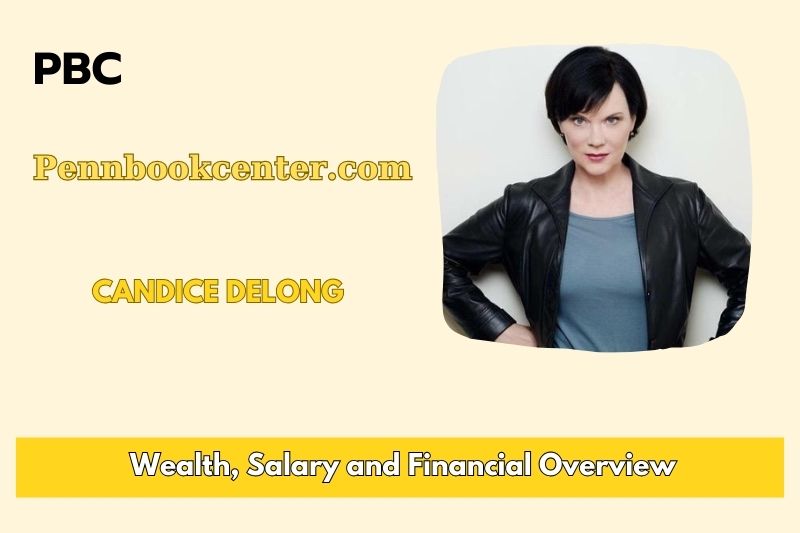 Candice Delong Wealth Salary and Finance Overview 4 Candice Delong Wealth, Salary and Financial Overview