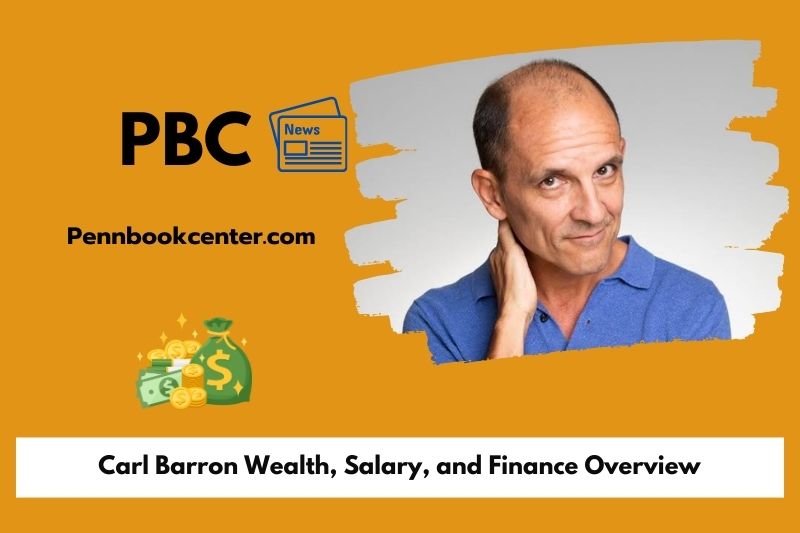 Carl Barron Wealth Salary and Finance Overview 5 Carl Barron Wealth, Salary, and Finance Overview