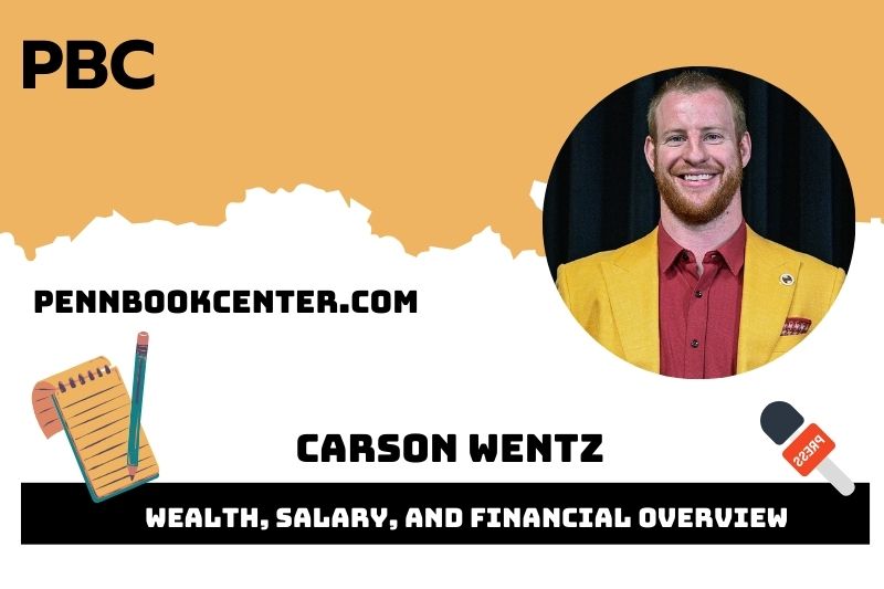 Carson Wentz Wealth, Salary, and Financial Overview