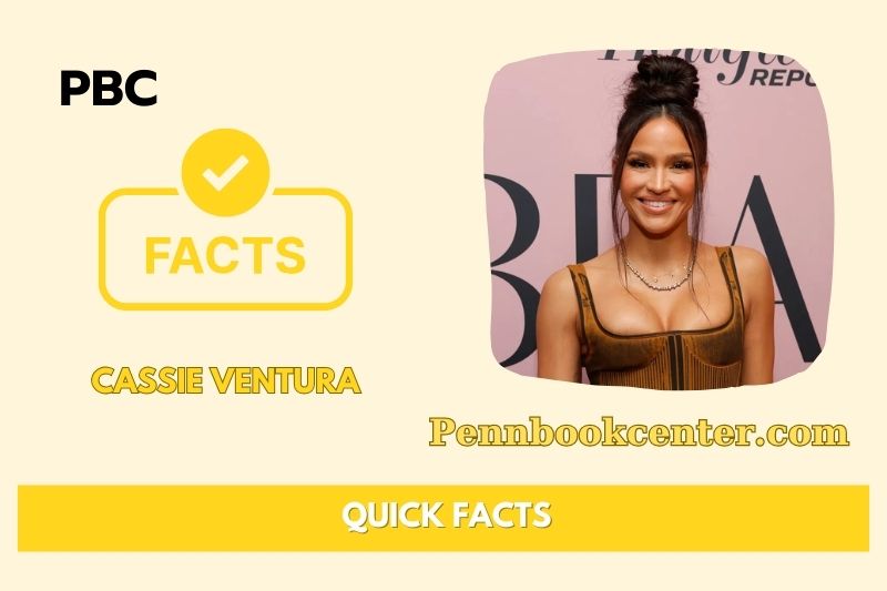 Cassie Ventura Quick Facts 3 Cassie Ventura Quick Facts
