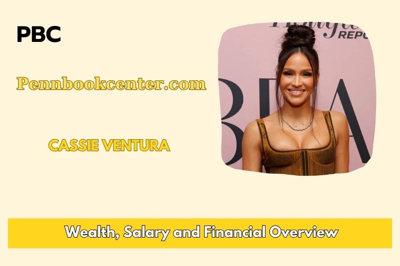 Cassie Ventura Wealth Salary and Financial Overview 5 Cassie Ventura Wealth, Salary and Financial Overview
