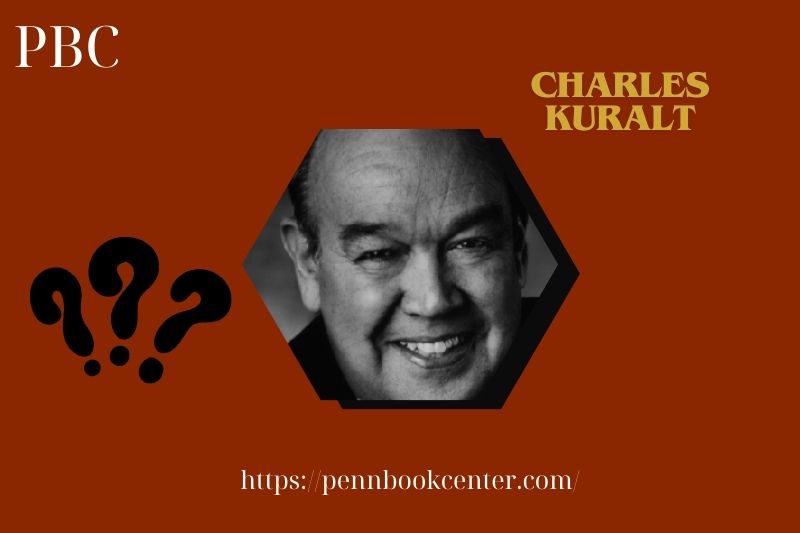 Charles Kuralt Quick Facts 3 Charles Kuralt Quick Facts