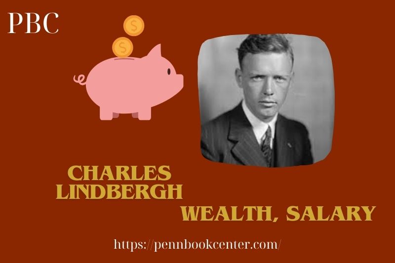 Charles Lindbergh Wealth Salary and Finance Overview 4 Charles Lindbergh Wealth, Salary and Financial Overview