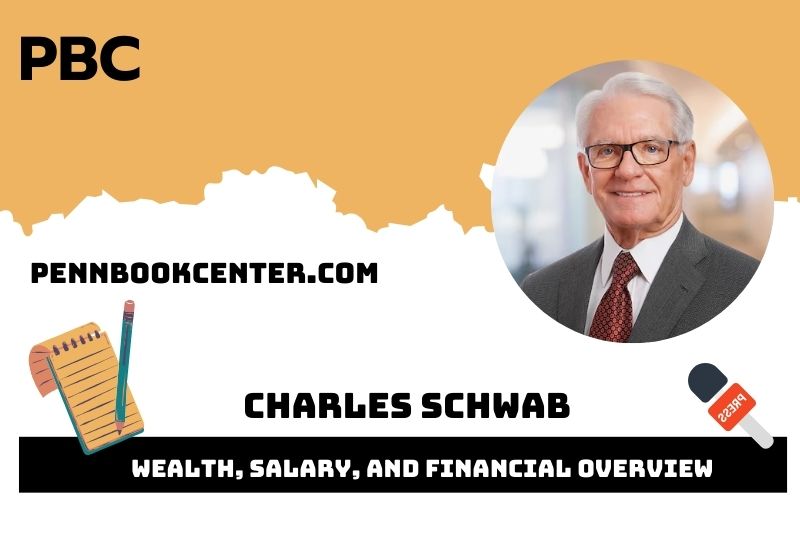 Charles Schwab Wealth Salary and Financial Overview 5 Charles Schwab Wealth, Salary, and Financial Overview