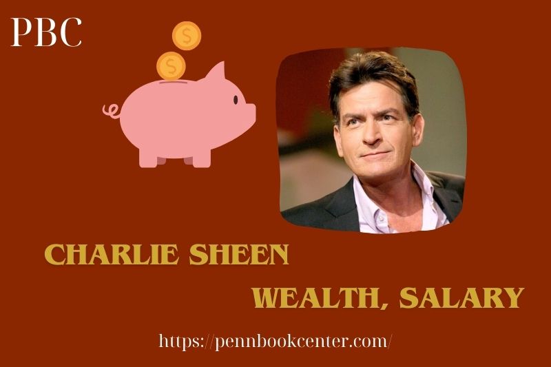 Charlie Sheen Wealth, Salary and Financial Overview