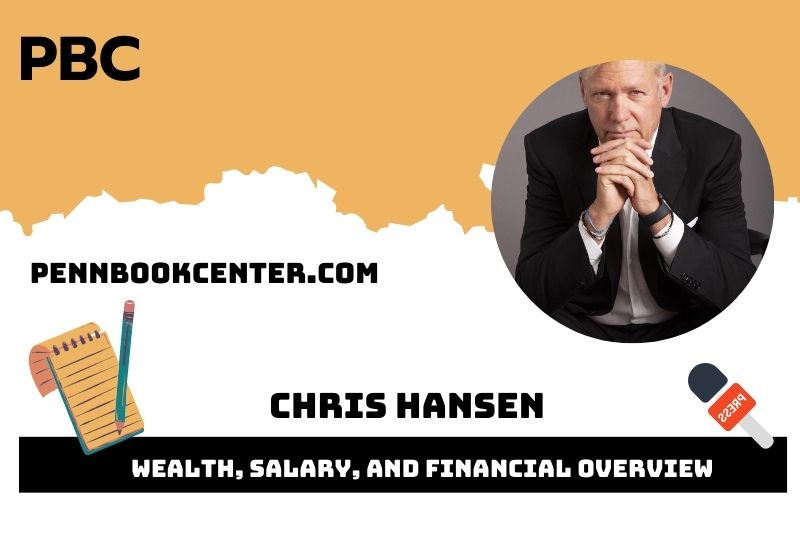 Chris Hansen Wealth, Salary, and Financial Overview
