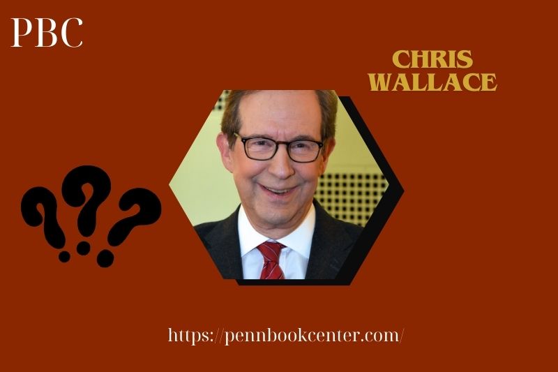 Chris Wallace Quick Facts 3 Chris Wallace Quick Facts
