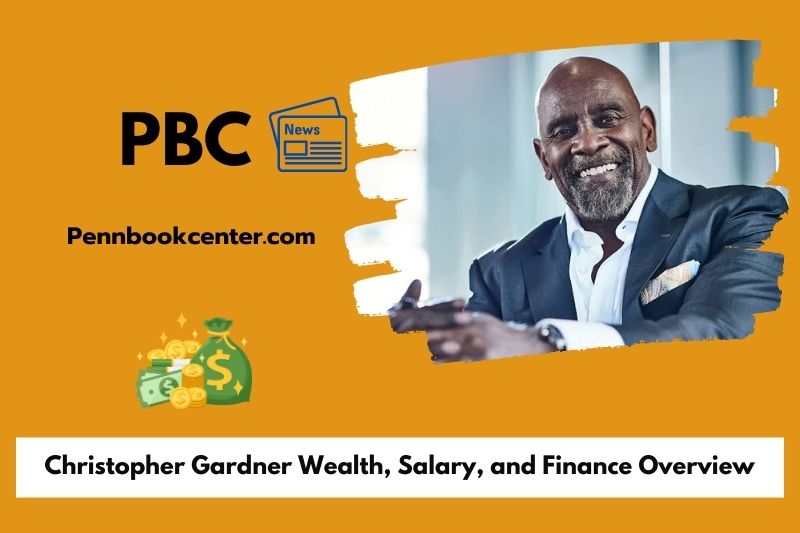 Christopher Gardner Wealth, Salary, and Finance Overview