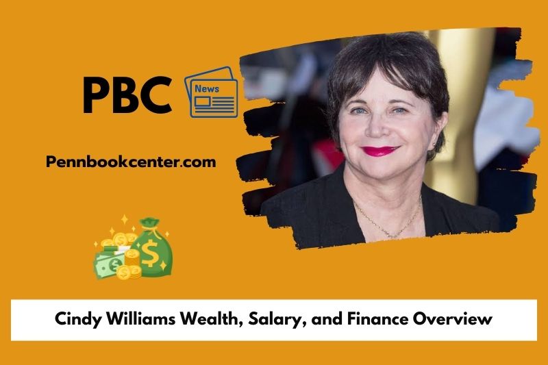 Cindy Williams Wealth, Salary, and Finance Overview