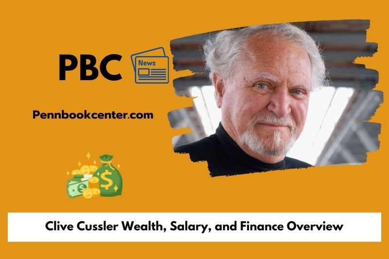 Clive Cussler Wealth Salary and Finance Overview 5 Clive Cussler Wealth, Salary, and Financial Overview
