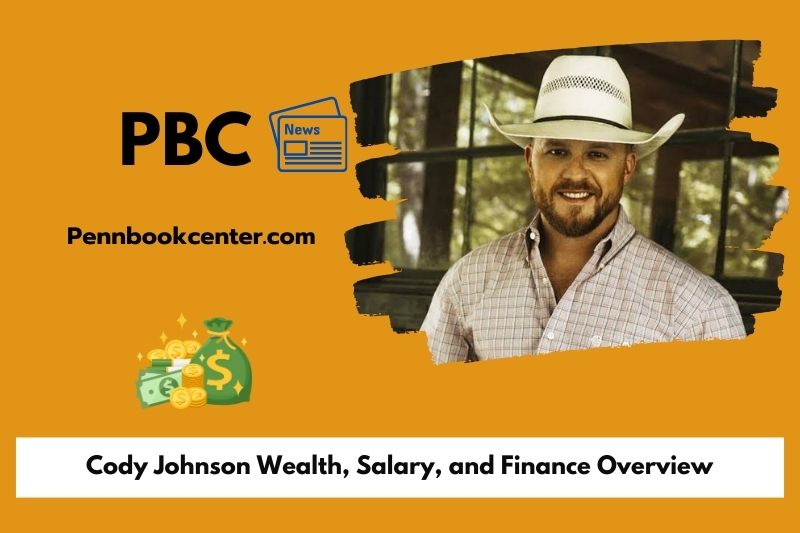 Cody Johnson Wealth, Salary, and Finance Overview