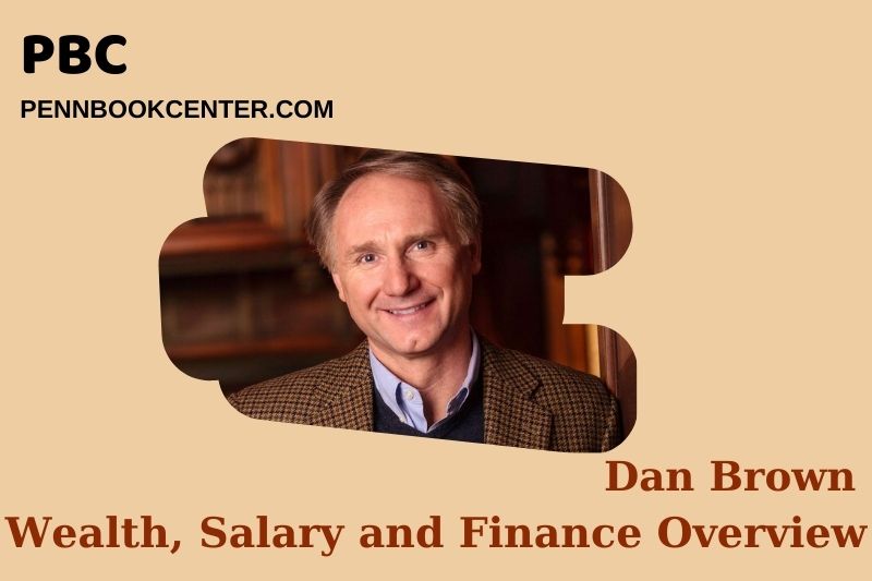 Dan Brown Wealth Salary and Finance Overview 5 Dan Brown Wealth, Salary and Financial Overview