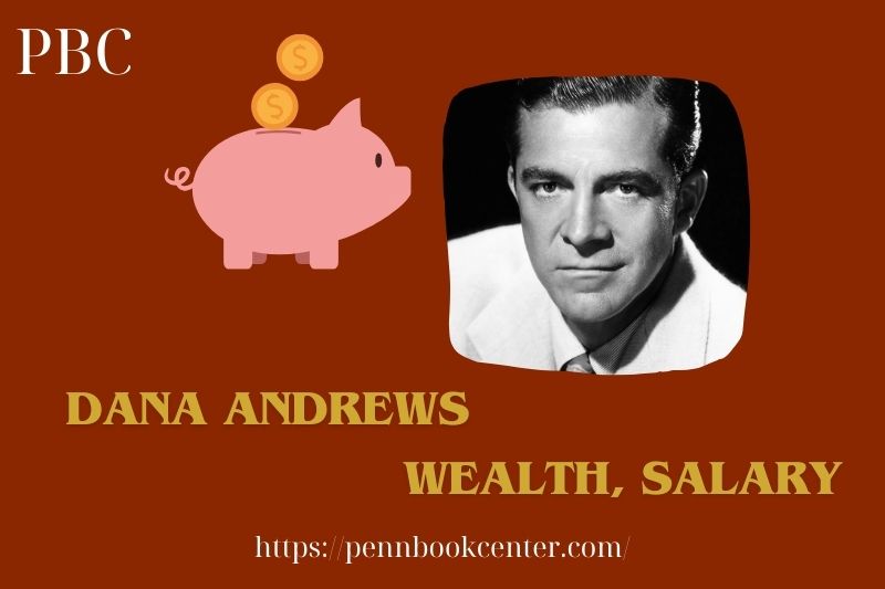 Dana Andrews Wealth, Salary and Finance Overview