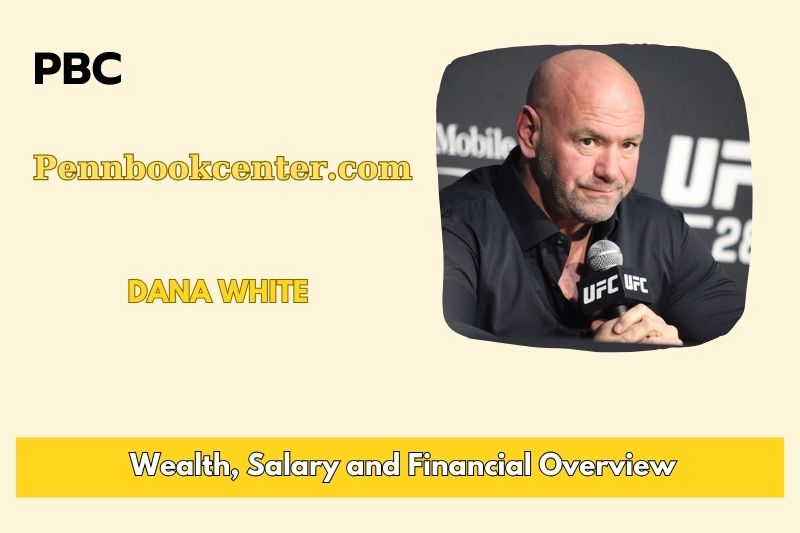 Dana White Wealth, Salary and Finance Overview
