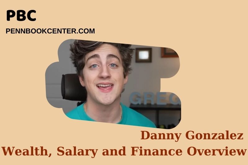 Danny Gonzalez Wealth Salary and Finance Overview 5 Danny Gonzalez Wealth, Salary and Financial Overview
