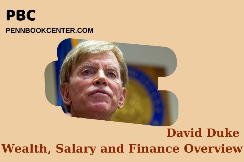 David Duke Wealth, Salary and Financial Overview