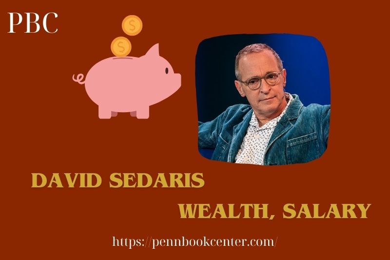 David Sedaris Wealth Salary and Finance Overview 5 David Sedaris Wealth, Salary and Financial Overview
