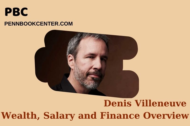Denis Villeneuve Wealth Salary and Financial Overview 5 Denis Villeneuve Wealth, Salary and Financial Overview