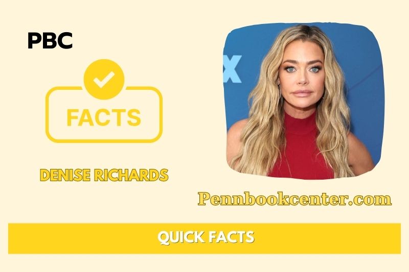 Denise Richards Quick Facts 3 Denise Richards Quick Facts