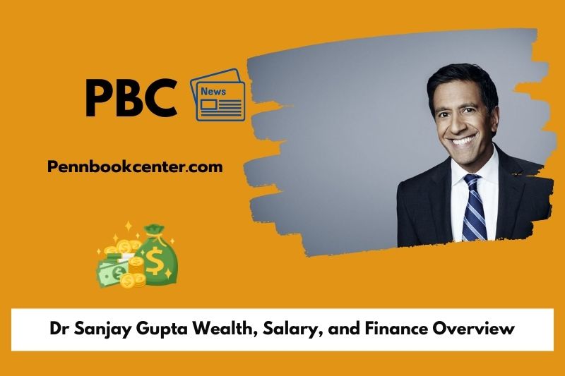 Dr Sanjay Gupta Wealth Salary and Finance Overview 5 Dr Sanjay Gupta Wealth, Salary, and Finance Overview