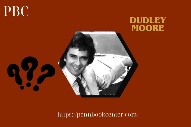 Dudley Moore Quick Facts 3 Dudley Moore Quick Facts